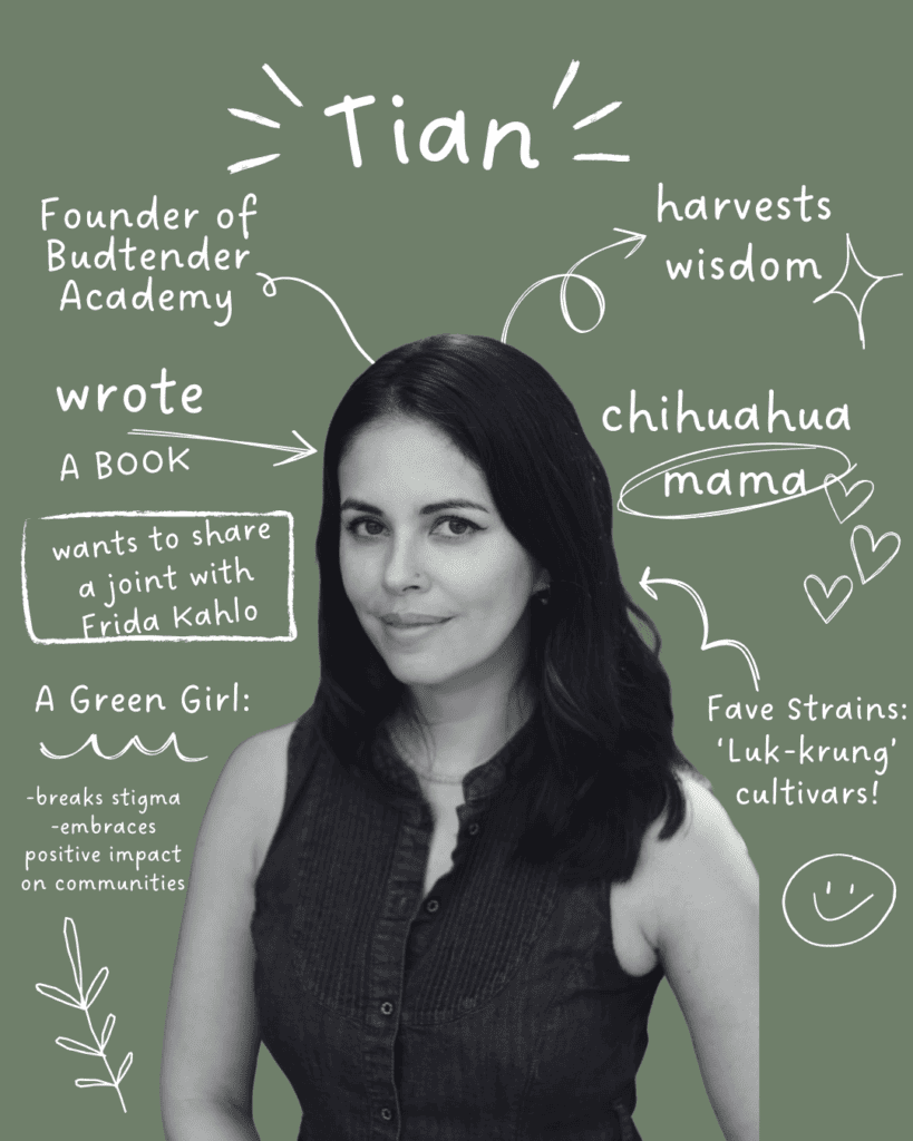 Tian who is the founder of Thai Budtender Academy and interesting facts about her. 